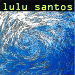 Lulu Santos : Anticiclone Tropical